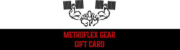 Metroflex Gear Gift Card